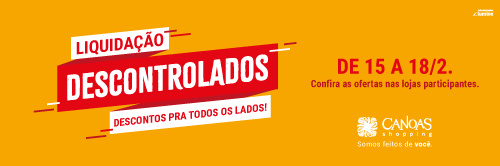 Liquidação Descontrolados Canoas Shopping - Verão 2024