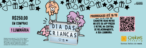 PRORROGADO! Promoção Dia das Crianças Canoas Shopping