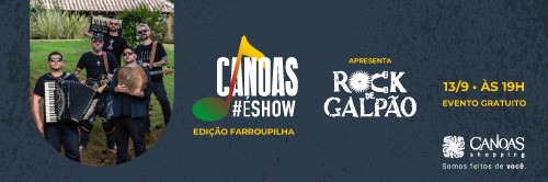 Canoas #ÉShow Edição Farroupilha