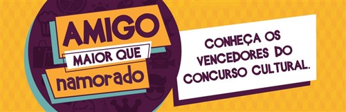 Vencedores concurso cultural Amigo(a) maior que namorado(a)