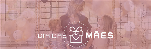 Dia das Mães Canoas Shopping