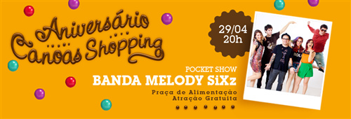 Aniversário Canoas Shopping - Pocket Show