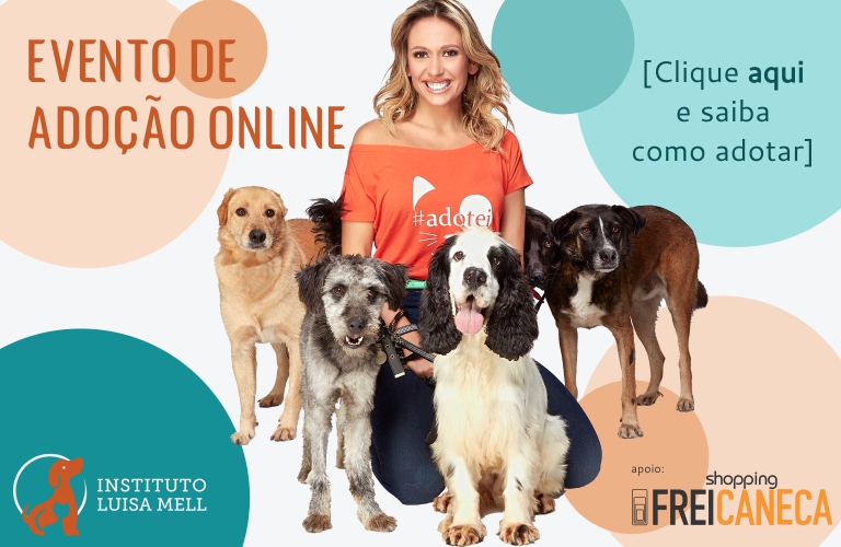 Shopping Frei Caneca apoia evento online de adoção de cães e gatos do Instituto Luisa Mell
