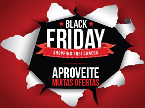 Shopping Frei Caneca tem Black Friday com descontos de até 70%