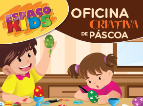 Páscoa do Shopping Frei Caneca tem oficina interativa para a criançada